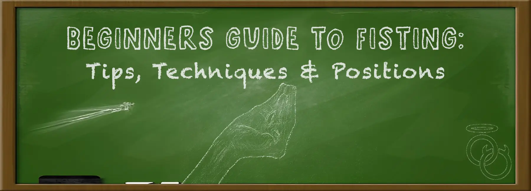 beginners guide to fisting: tips, techniques and positions