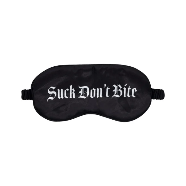 A black eye mask with the phrase "Suck Don’t Bite" written in white, gothic-style lettering across the front.
